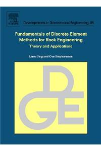 Fundamentals of Discrete Element Methods for Rock Engineering: Theory and Applications