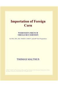 Importation of Foreign Corn (Webster's French Thesaurus Edition)