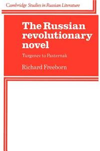 Russian Revolutionary Novel: Turgenev to Pasternak