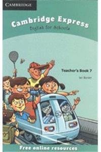 Cambridge Express Teacher's Book 7