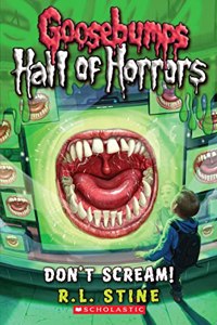 Don't Scream! (Goosebumps Hall of Horrors #5), 5