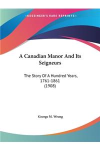 Canadian Manor And Its Seigneurs