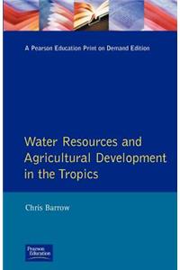 Water Resources and Agricultural Development in the Tropics