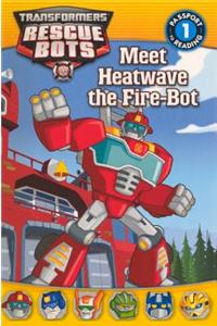 Meet Heatwave the Fire-Bot