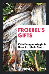 Froebel's Gifts