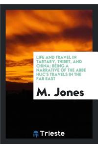 Life and Travel in Tartary, Thibet, and China