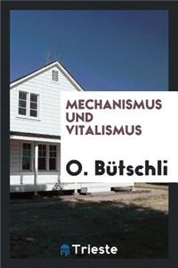 Mechanismus Und Vitalismus