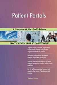 Patient Portals A Complete Guide - 2020 Edition