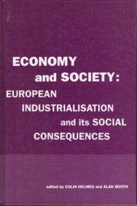 Economy and Society: European Industrialization and Its Social Consequences