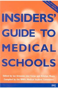 The Insiders' Guide to Medical Schools