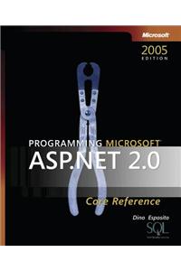 Programming Microsoft(r) ASP.Net 2.0 Core Reference