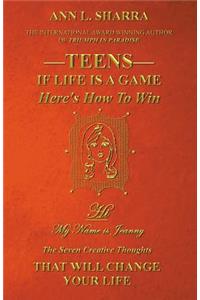 Teens: If Life Is a Game, Here's How to Win