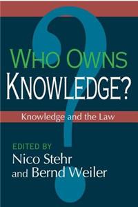 Who Owns Knowledge?: Knowledge and the Law