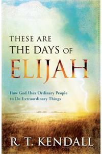 These Are the Days of Elijah