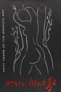 Matisse Fifty Years of His Graphic Art
