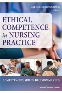 Ethical Competence in Nursing Practice