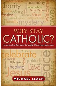 Why Stay Catholic?