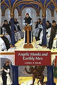 Angelic Monks and Earthly Men