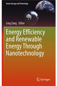 Energy Efficiency and Renewable Energy Through Nanotechnology