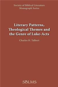 Literary Patterns, Theological Themes, and the Genre of Luke-Acts