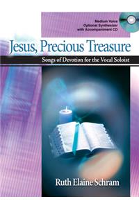 Jesus, Precious Treasure: Songs of Devotion for the Vocal Soloist