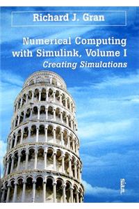 Numerical Computing with Simulink, Volume 1