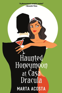 Haunted Honeymoon at Casa Dracula