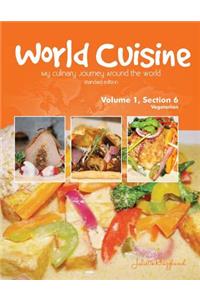 World Cuisine - My Culinary Journey Around the World Volume 1, Section 6