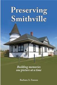 Preserving Smithville