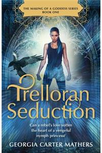 Trelloran Seduction