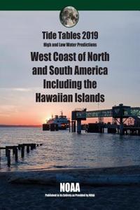 Tide Tables 2019: West Coast of North and South Including Hawaii