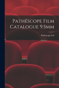 Pathéscope Film Catalogue 9.5mm