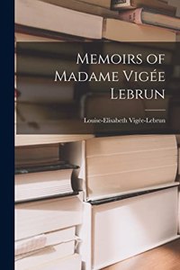Memoirs of Madame Vigée Lebrun