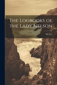Logbooks of the Lady Nelson