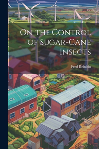 On the Control of Sugar-cane Insects