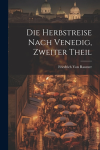 Herbstreise nach Venedig, Zweiter Theil