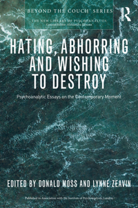 Hating, Abhorring and Wishing to Destroy