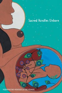 Sacred Bundles Unborn