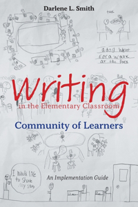 Writing in the Elementary Classroom Community of Learners