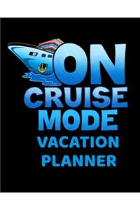 On Cruise Mode Cruise Vacation Planner