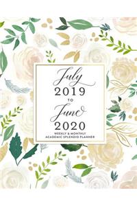 July 2019 to June 2020, Weekly & Monthly Academic Splendid Planner