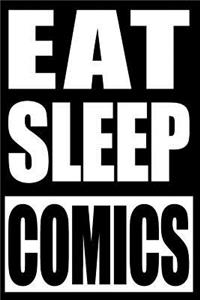Eat Sleep Comics Gift Notebook for Comic Book Collectors, Blank Lined Journal