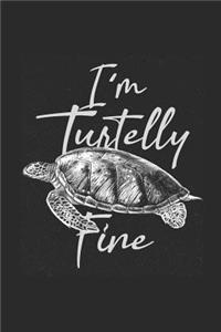 I'm Turtelly Fine