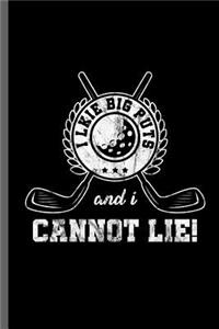 I lkie big puts and I cannot Lie!