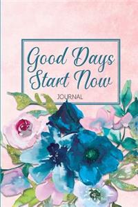 Good Day Start Now Journal