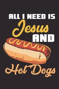 All I Need Is Jesus and Hot Dogs: 120 blanko Pages I blanko I Size 6x9 I Ideal for notes and sketches I