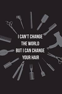 I can't change the world but I can change your hair