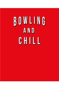 Bowling And Chill