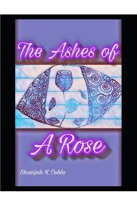 Ashes of a Rose