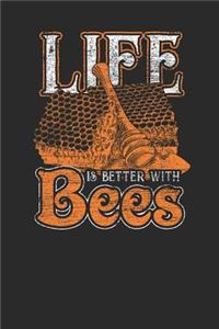 Life Is Better With Bees